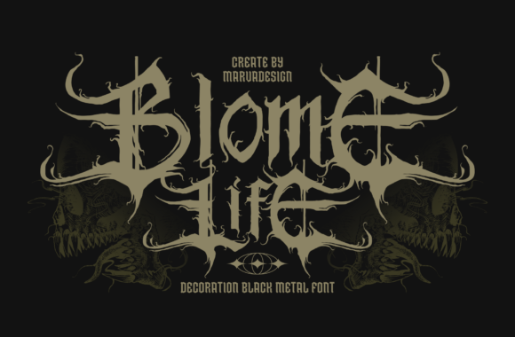Blome Life: A Font Forged in Fire and Black Metal