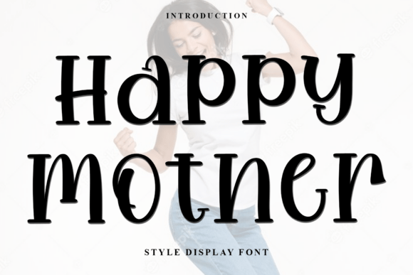 Happy Mother: A Font That Brings Warmth and Style to Your Designs