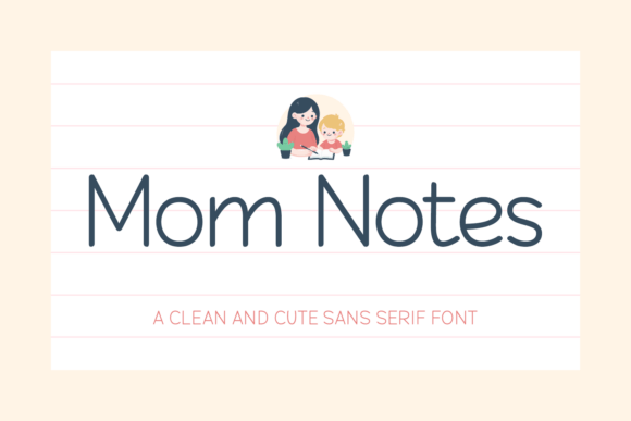 Mom Notes: A Clean and Cute Sans Serif Font